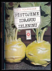pestujeme-zdravou-zeleninu-eva-pekarkova-1992-146186-0